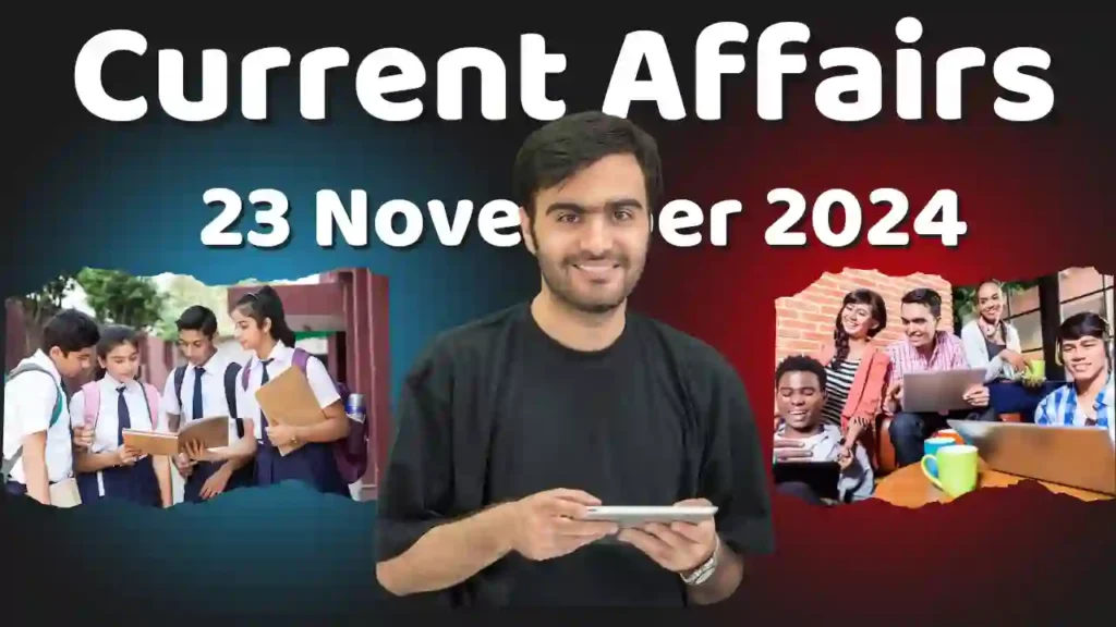 23 November 2024 Current Affairs